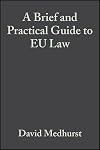 A Brief and Practical Guide to EU Law