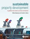 Sustainable Property Development: A Guide to Real Estate and the Environment