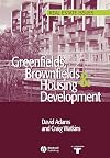 Greenfields, Brownfields and Housing Development