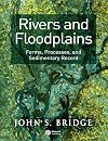 Rivers and Floodplains: Forms, Processes, and Sedimentary Record