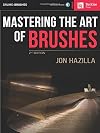 Mastering the Art of Brushes (Book & CD)