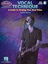 Vocal Technique - A Guide to Finding Your Real Voice: Book with Two CDs (Essential Concepts)