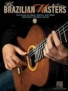 The Brazilian Masters: The Music of Jobim, Bonfa and More for Solo Guitar (Guitar Solo)