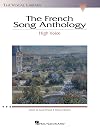 The Vocal Library : The French Song Anthology : High Voice {score : vocal}