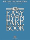 The Easy Hymn Fake Book: Over 150 Songs in the Key of "C"