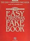 The Easy Christmas Fake Book: 100 Songs in the Key of C (Fake Books)