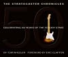 The Stratocaster Chronicles: Celebrating 50 Years of the Fender Strat