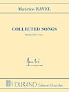 Maurice Ravel - Collected Songs - Medium/Low Voice
