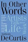 In Other Words: Artists Talk About Life and Work (Book)