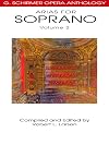 G. Schirmer Opera Anthology: Arias for Soprano: Volume 2