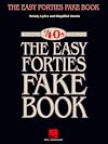 The Easy Forties Fake Book: Melody, Lyrics and Simplified Chords (Fake Books)