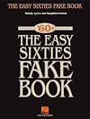 The Easy Sixties Fake Book (Fake Books)