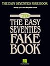 The Easy Seventies Fake Book (Fake Books)