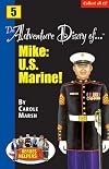 The Adventure Diary of Mike: U.S. Marine!