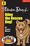 The Adventure Diary of Riley the Rescue Dog!