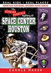 The Mission Possible Mystery at Space Center Houston (27) (Real Kids Real Places)