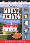 The Mystery at Mount Vernon (32) (Real Kids Real Places)