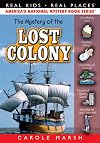 The Mystery of the Lost Colony (36) (Real Kids Real Places)