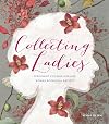 Collecting ladies : Ferdinand von Mueller and women botanical artists