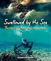 Swallowed by the sea : the story of Australia's shipwrecks