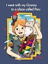 I went with my granny to a place called Peru