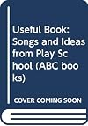 Useful Book: Songs and Ideas from Play School (ABC books)