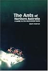Ants of Northern Australia: A Guide to the Monsoonal Fauna