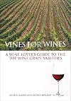 Vines for Wines: A Wine Lover's Guide to the Top Wine Grape Varieties
