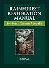 Rainforest Restoration Manual for South-Eastern Australia
