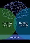 Scientific Writing = Thinking in Words