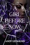 A Girl Before Now