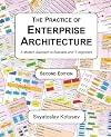 The Practice of Enterprise Architecture: A Modern Approach to Business and IT Alignment