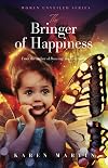 The Bringer of Happiness (Women Unveiled)