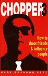 Chopper 3 : how to shoot friends and influence people
