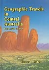 Geographic travels in Central Australia from 1872 to 1874