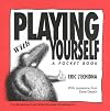 Playing with yourself : a pocket book