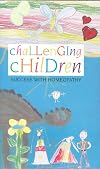 Challenging Children : Success with Homeopathy