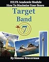 Target Band 7: How to Maximize Your Score (IELTS Academic Module)