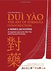 Dui Yao: The Art of Formula Construction (Includes Online Database)