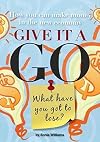How you can make money in the new economy, Give it a Go