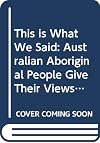 This is what we said : Australian Aboriginal people give their views on the Northern Territory intervention