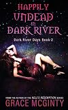 Happily Undead in Dark River
