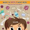 When The World Went Inside: Talking COVID-19 With Kids