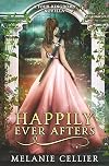 Happily Ever Afters: A Reimagining of Snow White and Rose Red