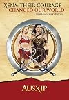 Xena: Their Courage Changed Our World