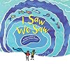 I Saw We Saw