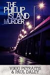 THE PHILLIP ISLAND MURDER: The True Account of a Brutal Killing