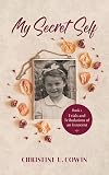 My Secret Self: Trials and Tribulations of an Innocent - Book One: 1