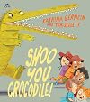 Shoo You Crocodile
