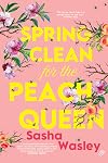 Spring Clean for the Peach Queen